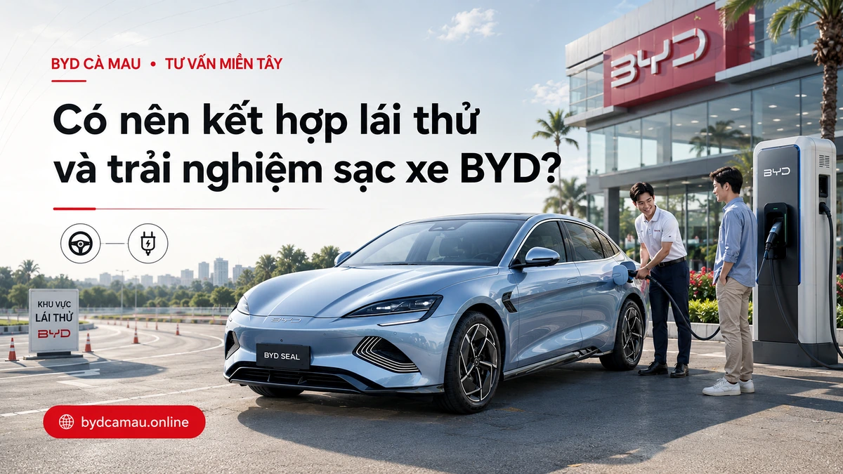 Lái thử và thực hành sạc xe BYD tại showroom