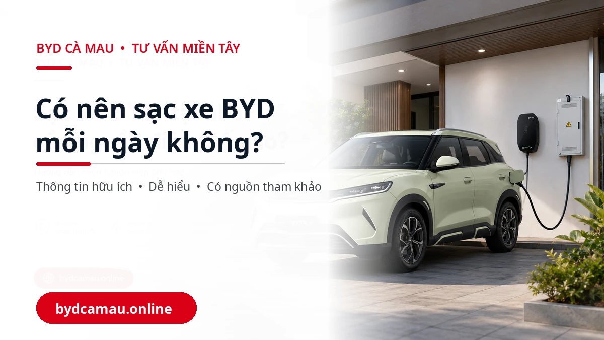 Sạc xe BYD tại nhà theo thói quen hằng ngày