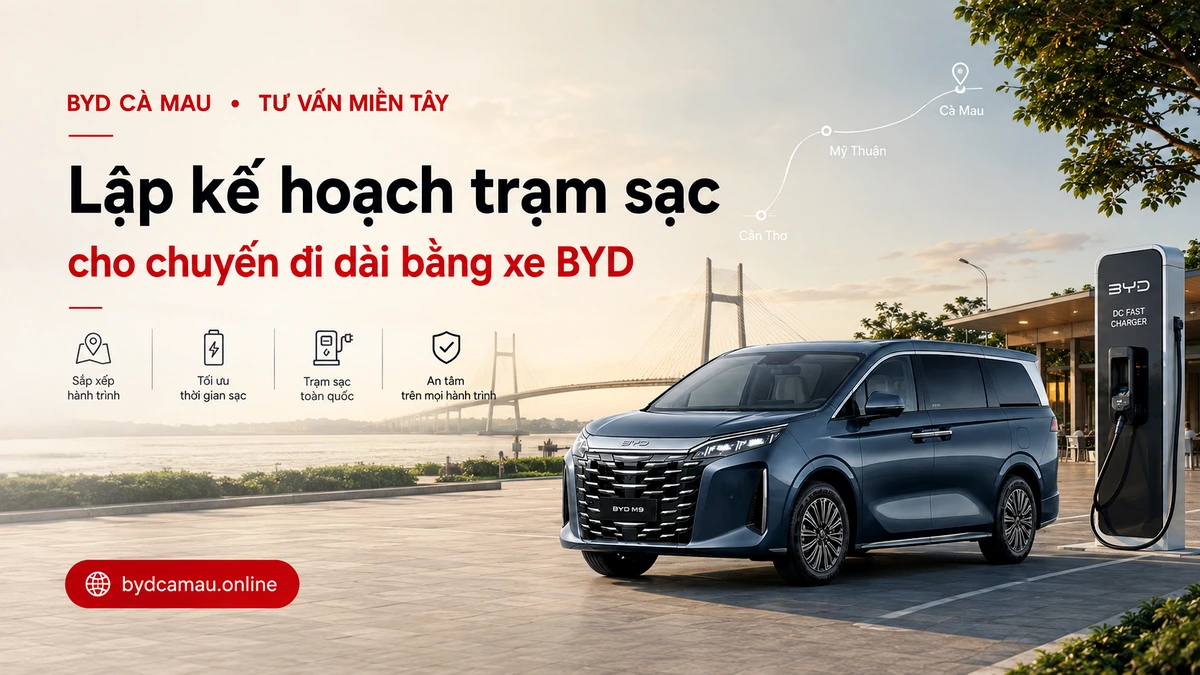 Lập kế hoạch điểm sạc cho hành trình dài bằng BYD